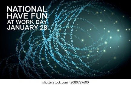 National Have Fun At Work Day. Design Suitable For Greeting Card Poster And Banner