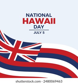 National Hawaii Day poster vector illustration. Waving Hawaii flag frame vector. Abstract Hawaii state flag symbol. Template for background, banner, card. July 5 every year. Important day