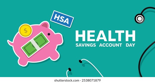 National Health Savings Account Day. Pig, money and more. Great for cards, banners, posters, social media and more. Green background.