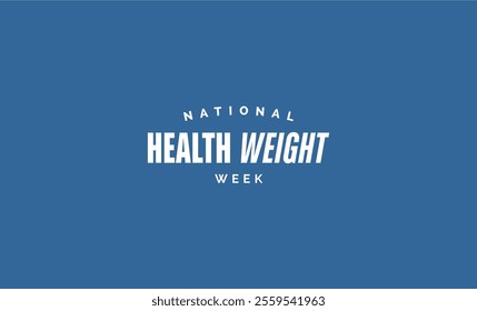 National Health Weight Week Holiday Concept