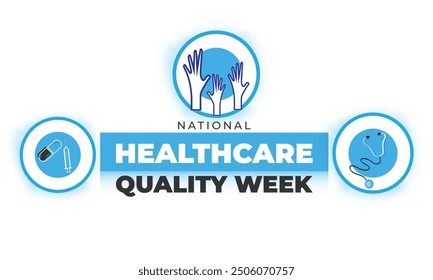 National Healthcare Quality Week. background, banner, card, poster, template. Vector illustration.