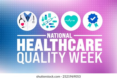 National Healthcare Quality Week Hintergrund oder Banner Design-Vorlage wird jedes Jahr im Oktober beobachtet. Urlaubskonzept. Vorlage für Karte, Poster, Plakat, Vorlage. 10 EPS