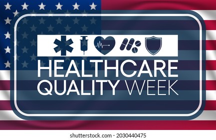 National Healthcare quality week (HQW) is observed every year in October, it is dedicated to celebrating the contributions professionals have made to improve healthcare quality. Vector illustration