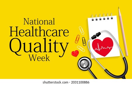 National Healthcare quality week (HQW) is observed every year in October, it is dedicated to celebrating the contributions professionals have made to improve healthcare quality. Vector illustration