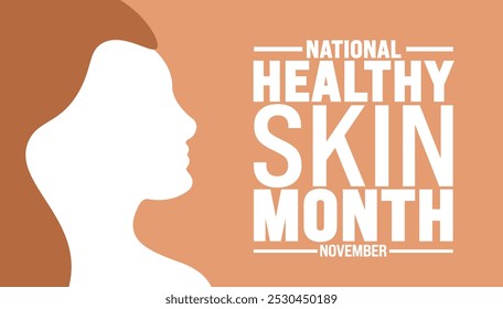 National Healthy Skin Month background or banner design template is observed every year in November. Holiday concept. Template for card, poster, placard, template. 