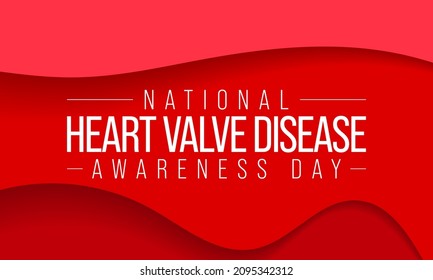 National Heart Valve disease awareness day is observed every year on February 22, dedicated to increasing recognition of the specific risks and symptoms of the disease. Vector illustration