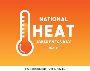 National Heat Awareness Day. May 31. Gradient background. Eps 10.