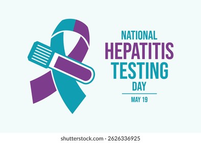 National Hepatitis Testing Day poster vector illustration. Teal and purple awareness ribbon and medical test tube icon vector. Template for background, banner, card. May 19 every year. Important day