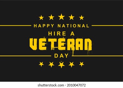 National Hire A Veteran Day. Veteran Day. Holiday Concept. Template For Background, Web Banner, Card, Poster, T-shirt With Text Inscription