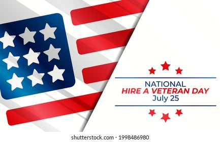 National Hire A Veteran Day. On July 25, Employers Across The Country Are Reminded To Consider These Servicemen And Women As Highly Trained. Vector EPS10