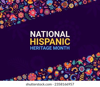 National Hispanic Heritage Month banner. Latin america culture festival flyer backdrop. Hispanic Heritage Month carnival or Mexican National celebration vector background with colorful flowers