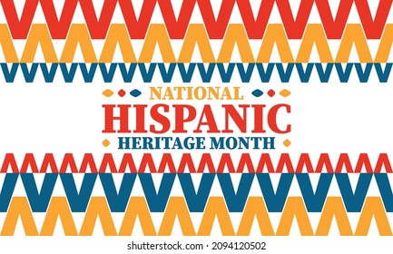 National Hispanic Heritage Month. Celebrate annual in September and October in United States. Hispanic and Latino Americans culture. Poster, card, banner and tradition pattern. Vector illustration