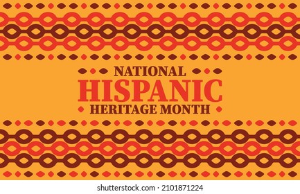 National Hispanic Heritage Month. Celebrate annual in September and October in United States. Hispanic and Latino Americans culture. Poster, card, banner and tradition pattern. Vector illustration