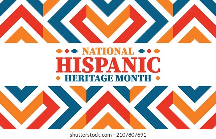 National Hispanic Heritage Month. Celebrate Annual In September And October In United States. Hispanic And Latino Americans Culture. Poster, Card, Banner And Tradition Pattern. Vector Illustration