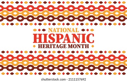 National Hispanic Heritage Month. Celebrate annual in September and October in United States. Hispanic and Latino Americans culture. Poster, card, banner and tradition pattern. Vector illustration