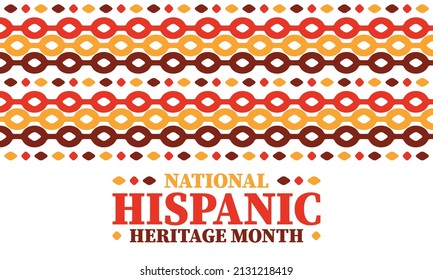 National Hispanic Heritage Month. Celebrate annual in September and October in United States. Hispanic and Latino Americans culture. Poster, card, banner and tradition pattern. Vector illustration