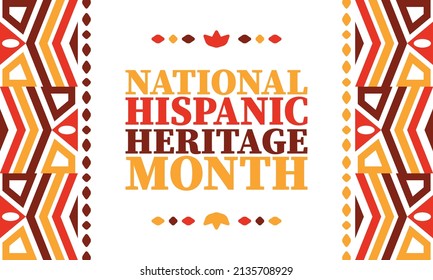 National Hispanic Heritage Month. Celebrate Annual In September And October In United States. Hispanic And Latino Americans Culture. Poster, Card, Banner And Tradition Pattern. Vector Illustration