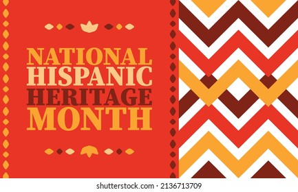 National Hispanic Heritage Month. Celebrate annual in September and October in United States. Hispanic and Latino Americans culture. Poster, card, banner and tradition pattern. Vector illustration