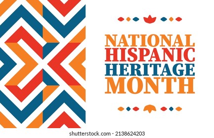 National Hispanic Heritage Month. Celebrate annual in September and October in United States. Hispanic and Latino Americans culture. Poster, card, banner and tradition pattern. Vector illustration