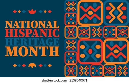 National Hispanic Heritage Month. Celebrate annual in September and October in United States. Hispanic and Latino Americans culture. Poster, card, banner and tradition pattern. Vector illustration
