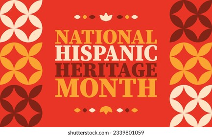 National Hispanic Heritage Month. Celebrate annual in September and October in United States. Hispanic and Latino Americans culture. Poster, card, banner and tradition pattern. Vector illustration