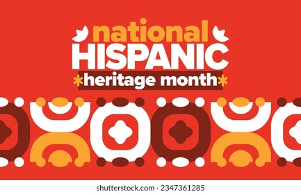 National Hispanic Heritage Month. Celebrate annual in September and October in United States. Hispanic and Latino Americans culture. Poster, card, banner and tradition pattern. Vector illustration
