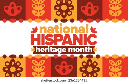 National Hispanic Heritage Month. Celebrate annual in September and October in United States. Hispanic and Latino Americans culture. Poster, card, banner and tradition pattern. Vector illustration