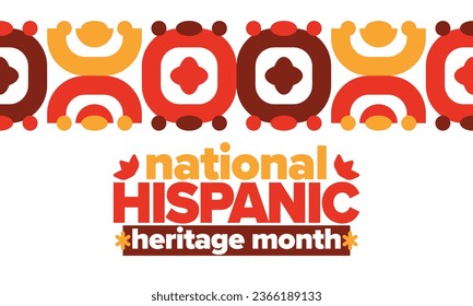 National Hispanic Heritage Month. Celebrate annual in September and October in United States. Hispanic and Latino Americans culture. Poster, card, banner and tradition pattern. Vector illustration