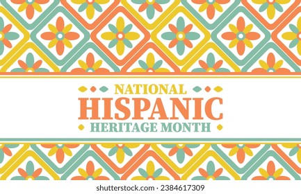 National Hispanic Heritage Month. Celebrate annual in September and October in United States. Hispanic and Latino Americans culture. Poster, card, banner and tradition pattern. Vector illustration