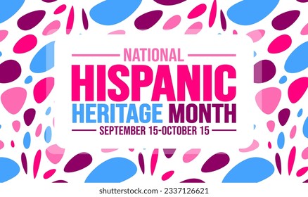 National Hispanic Heritage Month celebration colorful background, typography, banner, placard, card, and poster design template. is annually celebrated from September 15 to October 15 in the USA.