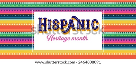 National hispanic heritage month celebration. Background, banner and card with flowers. Colorful concept design floral pattern. Vector illustration