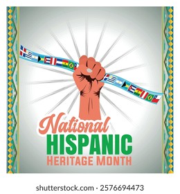 National Hispanic Heritage Month, featuring a raised fist holding a banner with Latin American flags, symbolizing cultural pride, unity, and strength. Flat vector modern illustration 