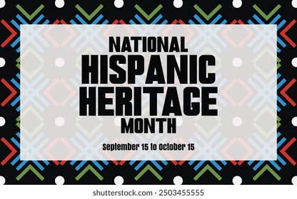 National Hispanic Heritage month. Fri, Sep 15, 2024 – Sun, Oct 15, 2023. Hispanic Heritage banner design