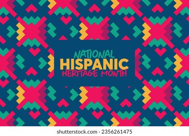 National Hispanic Heritage Month. Hispanic and Latino Americans culture. Background, poster, greeting card, banner design.