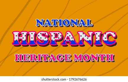 National Hispanic Heritage Month September 15 - October 15. Hispanic and Latino Americans culture. Background, poster, greeting card, banner design. Vector EPS 10