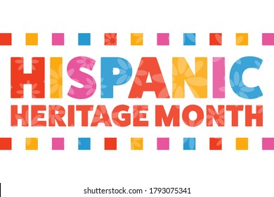 National Hispanic Heritage Month. September 15 to October 15. 
Holiday concept. Template for background, banner, card, poster with text inscription. Vector EPS10 illustration