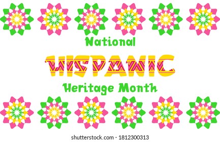 National Hispanic Heritage Month September 15 - October 15. Hispanic and Latino Americans culture. Background, poster, greeting card, banner design. Vector EPS 10