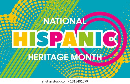 National Hispanic Heritage Month September 15 - October 15. Hispanic and Latino Americans culture. Background, poster, greeting card, social media banner design. Vector EPS 10