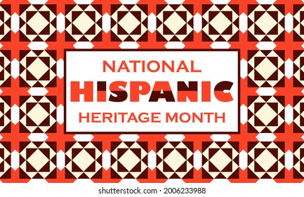 National Hispanic Heritage Month September 15 - October 15. Hispanic and Latino Americans culture. Background, poster, greeting card, banner design. Vector EPS 10