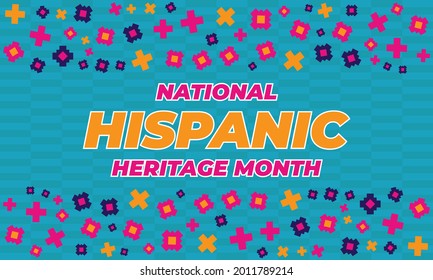 National Hispanic Heritage Month September 15 - October 15. Hispanic and Latino Americans culture. Background, poster, greeting card, banner design. Vector EPS 10
