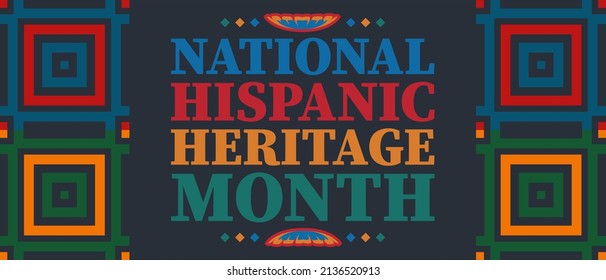 National Hispanic Heritage Month September 15 - October 15. Hispanic and Latino Americans culture. Background, poster, greeting card, banner design. Vector EPS 10