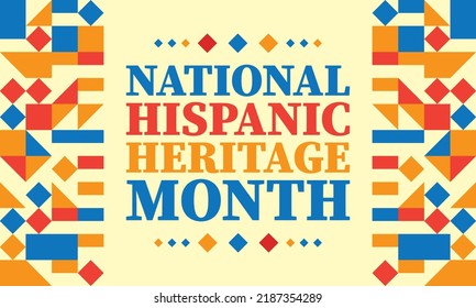 National Hispanic Heritage Month September 15 - October 15. Hispanic and Latino Americans culture. Background, poster, greeting card, banner design. Vector EPS 10
