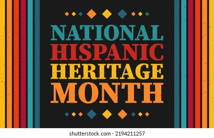 National Hispanic Heritage Month September 15 - October 15. Hispanic and Latino Americans culture. Background, poster, greeting card, banner design. Vector EPS 10