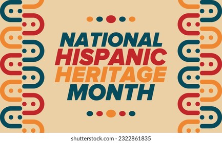 National Hispanic Heritage Month in September and October. Hispanic and Latino Americans culture. Celebrate annual in United States. Poster, card, banner and background. Vector illustration