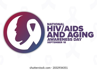 National HIV, AIDS and Aging Awareness Day. September 18. Holiday concept. Template for background, banner, card, poster with text inscription. Vector EPS10 illustration