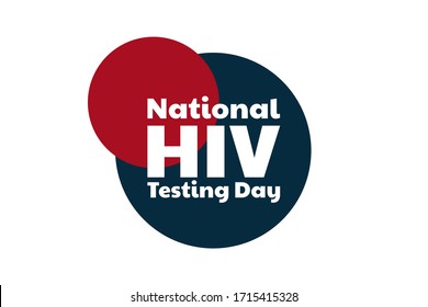 National HIV Testing Day concept. Template for background, banner, card, poster with text inscription. Vector EPS10 illustration