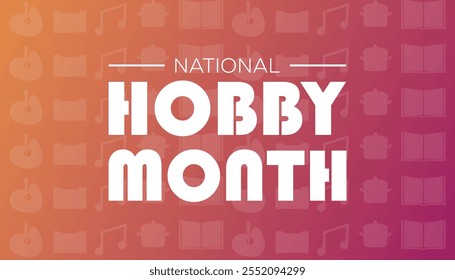 National Hobby Month observed each year during January. People Awareness concept. Vector template for banner, greeting card, poster with background.