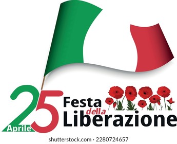 National holiday in Italy 25 april Liberation day text banner -  green, white, red, italian flag and poppy flowers field