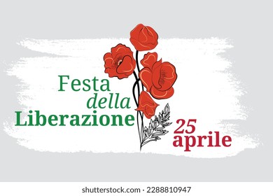 National holiday in Italy 25 april Liberation day text banner - green, white, red, italian flag and poppy flowers field