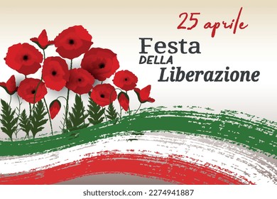 National holiday in Italy Liberation day text banner - brush green, white, red, ribbon and poppy flowers field. 